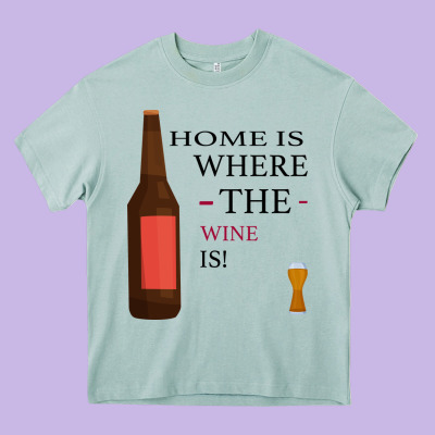 Home Is Where The Wine Is Heavy Core Tee Designed By Bettercallsaul