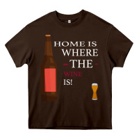 Chocolate Brown HOME IS WHERE THE WINE IS Heavy Core Tee - Bettercallsaul