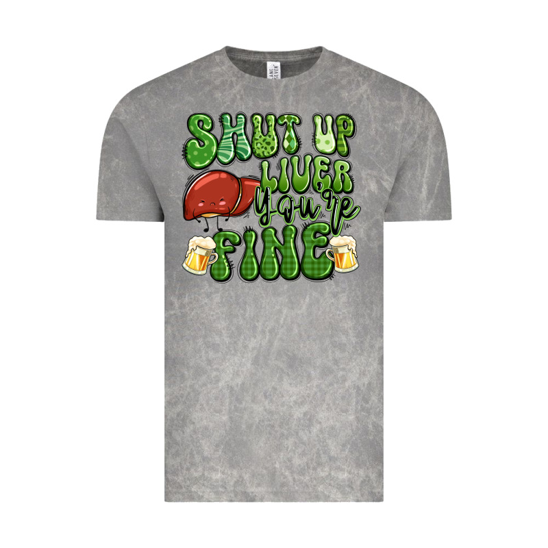 Shut Up Liver You're Fine St Patricks Day Vintage Tee by Artiststas | Teevron
