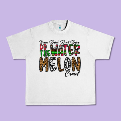 If You Drink Don't Drive Do The Watermelon Crawl Urban Heavy Tee Designed By Cowhidedigitalart