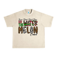 Sandshell If you Drink Don't Drive Do the Watermelon Crawl Urban Heavy Tee - CowhideDigitalArt