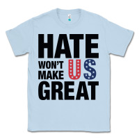 Dusty Blue hate won't make us great black Classic Tee - artisFamous