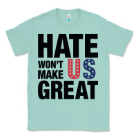 Seafoam hate won't make us great black Classic Tee - artisFamous