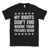 Black My Rights Don't End Where Your Feelings Begin Classic Tee - artisFamous
