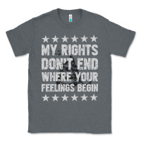 Charcoal Heather My Rights Don't End Where Your Feelings Begin Classic Tee - artisFamous