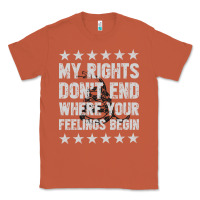 Copper My Rights Don't End Where Your Feelings Begin Classic Tee - artisFamous