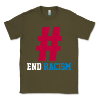 Army Green Basic End Racism Resist - Anti Trump Gift Political Classic Tee - artisFamous