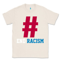 Natural Basic End Racism Resist - Anti Trump Gift Political Classic Tee - artisFamous