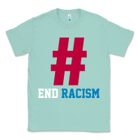 Seafoam Basic End Racism Resist - Anti Trump Gift Political Classic Tee - artisFamous
