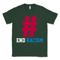 Sports Green Basic End Racism Resist - Anti Trump Gift Political Classic Tee - artisFamous