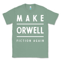 Sage Basic Orwell 1984 - Anti Trump Gift Political Classic Tee - artisFamous