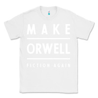 White Basic Orwell 1984 - Anti Trump Gift Political Classic Tee - artisFamous