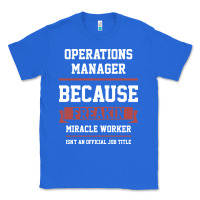 True Royal Operations Manager - Cool Gift Job Classic Tee - artisFamous