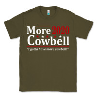Army Green more cowbell 2020 election Classic Tee - artisFamous