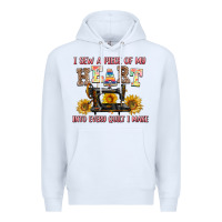 White i sew a piece of my heart into every quilt i make Premium Hoodie - AdoDesignShop