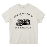 Cream I D Rather Be On My Tractor Heavy Core Tee - Bettercallsaul