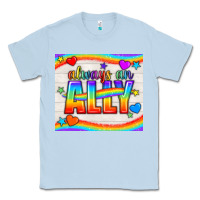Dusty Blue Always An Ally Pride LGBTQ+ Tumbler Classic Tee - BundleAndBundleShop
