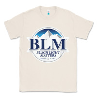 Natural buschs shirt light matters t shirt, BLM buschs shirt light matters Classic Tee - artisFamous