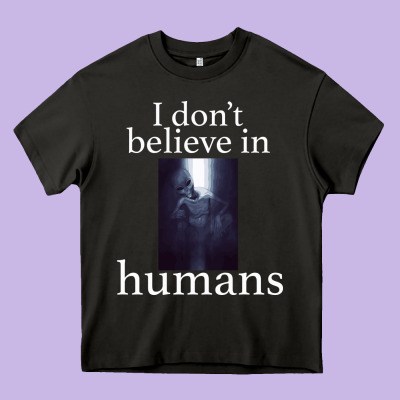 I Don't Believe İn Humans Heavy Core Tee Designed By Bettercallsaul