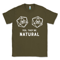 Army Green yes they're natural 20 dice funny rpg gamer Classic Tee - artisFamous