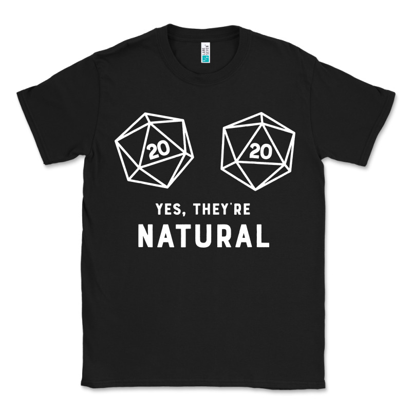 Yes They're Natural 20 Dice Funny Rpg Gamer Classic Tee by artisFamous | Teevron