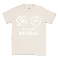 Natural yes they're natural 20 dice funny rpg gamer Classic Tee - artisFamous