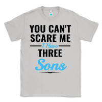 Moon Dust you can't scare me i have three sons Classic Tee - artisFamous