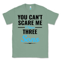 Sage you can't scare me i have three sons Classic Tee - artisFamous