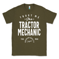 Army Green Tractor Mechanic Gift Funny Job Title Profession Birthday Idea Classic Tee - artisFamous