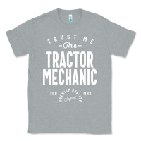 Heather Grey Tractor Mechanic Gift Funny Job Title Profession Birthday Idea Classic Tee - artisFamous