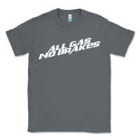Charcoal Heather all gas no brakes for dark Classic Tee - artisFamous