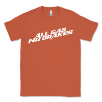 Copper all gas no brakes for dark Classic Tee - artisFamous