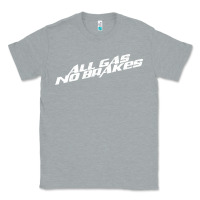 Heather Grey all gas no brakes for dark Classic Tee - artisFamous