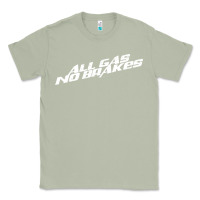Matcha all gas no brakes for dark Classic Tee - artisFamous
