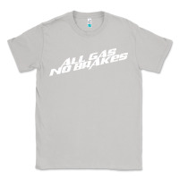 Moon Dust all gas no brakes for dark Classic Tee - artisFamous