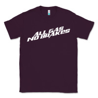 Plum all gas no brakes for dark Classic Tee - artisFamous