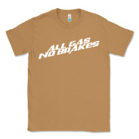 Toasted Coconut all gas no brakes for dark Classic Tee - artisFamous