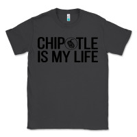 Smoke chipotle is my life Classic Tee - artisFamous