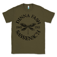 Army Green dinna fash sassenach Classic Tee - artisFamous