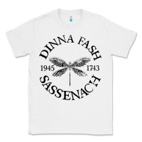 White dinna fash sassenach Classic Tee - artisFamous