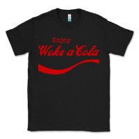 Black enjoy woke a cola Classic Tee - artisFamous