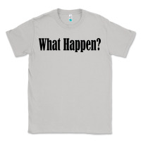 Moon Dust what happen Classic Tee - artisFamous