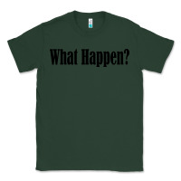 Sports Green what happen Classic Tee - artisFamous