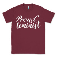 Burgundy Proud feminist Classic Tee - artisFamous