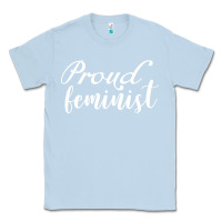Dusty Blue Proud feminist Classic Tee - artisFamous