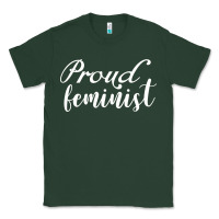Sports Green Proud feminist Classic Tee - artisFamous