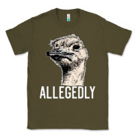 Army Green letterkenny allegedly ostrich funny Classic Tee - artisFamous