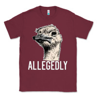 Burgundy letterkenny allegedly ostrich funny Classic Tee - artisFamous
