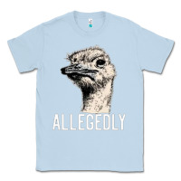Dusty Blue letterkenny allegedly ostrich funny Classic Tee - artisFamous
