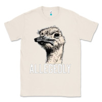 Natural letterkenny allegedly ostrich funny Classic Tee - artisFamous